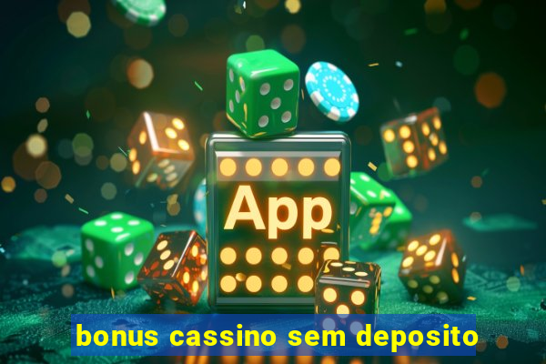 bonus cassino sem deposito